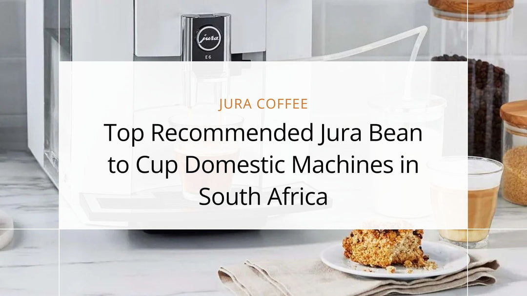 Top Recommended Jura Bean to Cup Domestic Machines in South Africa