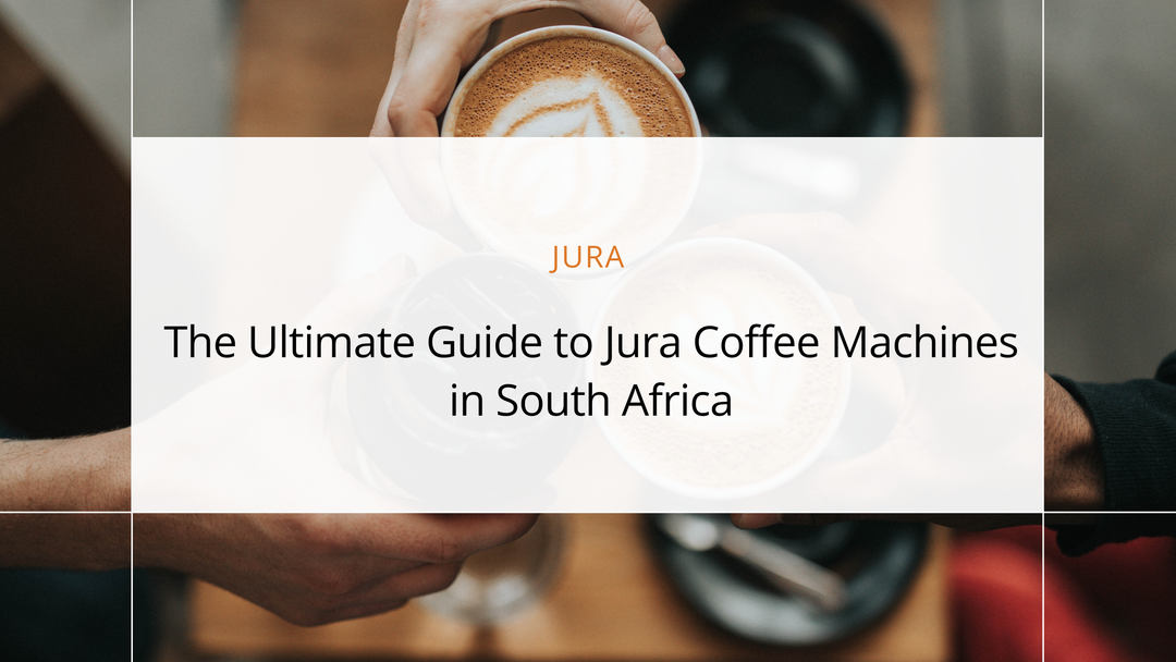 The Ultimate Guide to Jura Coffee Machines in South Africa